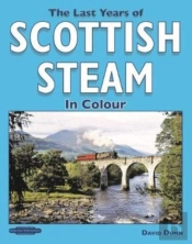 The Last Years Of Scottish Steam In Colour