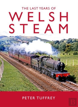 Bertrand.pt - The Last Years Of Welsh Steam