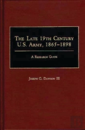 The Late 19th Century U.S. Army, 1865-1898