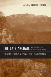 The Late Archaic Across The Borderlands