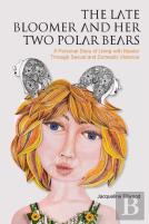The Late Bloomer And Her To Polar Bears