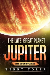 The Late, Great Planet Jupiter