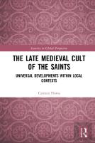 The Late Medieval Cult Of The Saints