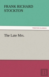 The Late Mrs.