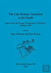 The Late Roman Transition In The North