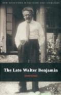 The Late Walter Benjamin