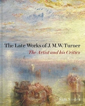 The Late Works Of J. M. W. Turner