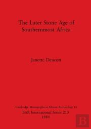 The Later Stone Age In Southernmost Africa