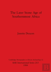 The Later Stone Age In Southernmost Africa