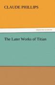 The Later Works Of Titian