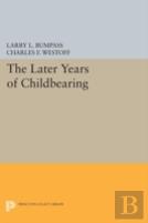 The Later Years Of Childbearing