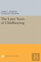 The Later Years Of Childbearing