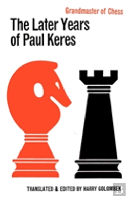 Bertrand.pt - The Later Years Of Paul Keres Grandmaster Of Chess
