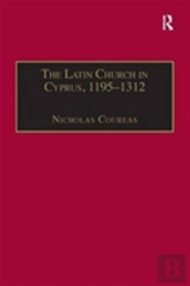 The Latin Church In Cyprus, 1195â€“1312