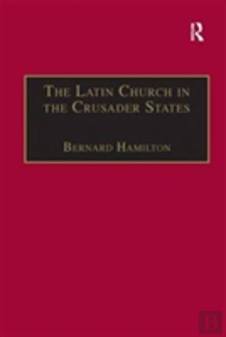 Bertrand.pt - The Latin Church In The Crusader States