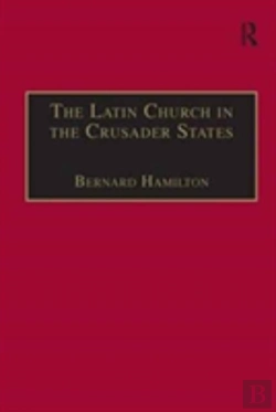 Bertrand.pt - The Latin Church In The Crusader States