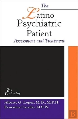 Bertrand.pt - The Latino Psychiatric Patient: Assessment And Treatment