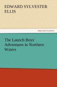 The Launch Boys' Adventures In Northern Waters