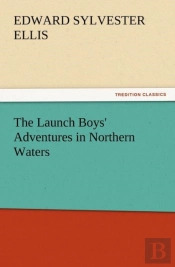The Launch Boys' Adventures In Northern Waters
