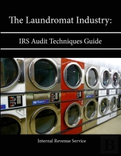 The Laundromat Industry: Irs Audit Techniques Guide