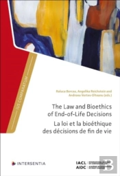 The Law And Bioethics Of End-Of-Life Decisions