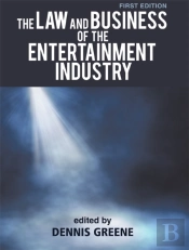 The Law And Business Of The Entertainment Industry