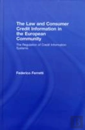 The Law And Consumer Credit Information In The European Community