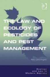 The Law And Ecology Of Pesticides And Pest Management