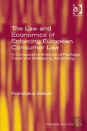 The Law And Economics Of Enforcing European Consumer Law