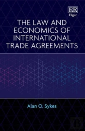 The Law And Economics Of International Trade Agreements