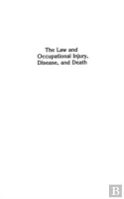 Bertrand.pt - The Law And Occupational Injury, Disease, And Death