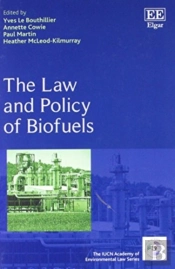 The Law And Policy Of Biofuels