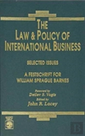 The Law And Policy Of International Business, Selected Issues