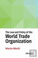 The Law And Policy Of The World Trade Organization
