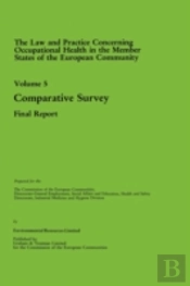 The Law And Practice Concerning Occupational Health In The Member States Of The European Community