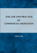 The Law And Practice Of Commercial Mediation