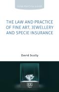 The Law And Practice Of Fine Art, Jewellery And Specie Insurance