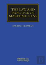 The Law And Practice Of Maritime Liens