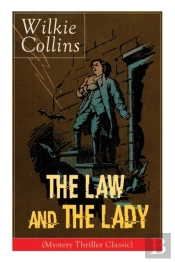 The Law And The Lady (Mystery Thriller Classic)