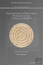 The Law Code Of Isho?Yahb I, Patriarch Of The Church Of The East