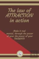 The Law Of Attraction In Action
