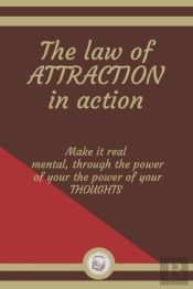 The Law Of Attraction In Action