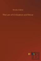 The Law Of Civilization And Decay