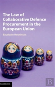 The Law Of Collaborative Defence Procurement In The European Union