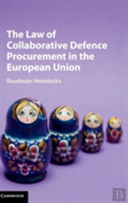Bertrand.pt - The Law Of Collaborative Defence Procurement In The European Union