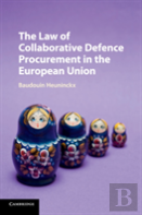 The Law Of Collaborative Defence Procurement In The European Union