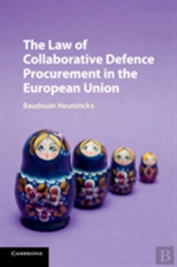 Bertrand.pt - The Law Of Collaborative Defence Procurement In The European Union