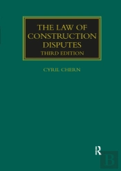 The Law Of Construction Disputes