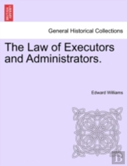 Bertrand.pt - The Law Of Executors And Administrators.