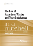 The Law Of Hazardous Wastes And Toxic Substances In A Nutshell